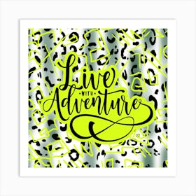 Live With Adventure Art Print