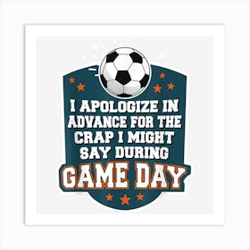 Soccer Game Day For Soccer Fans Art Print