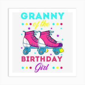 Granny Of The Birthday Girl Roller Skates Bday Skating Theme Art Print