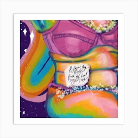 I Love My Body Square Art Print