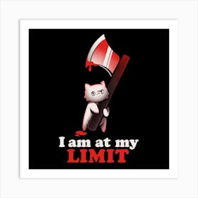 At My Limit - Funny Evil Cat Gift Art Print