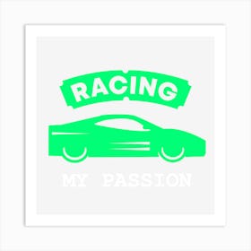 Racing My Passion Art Print