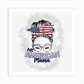 Limited Edition Bleached All American Mom 4th Of July Mothers Art Print