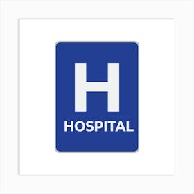 Hospital Sign.A fine artistic print that decorates the place.32 Art Print