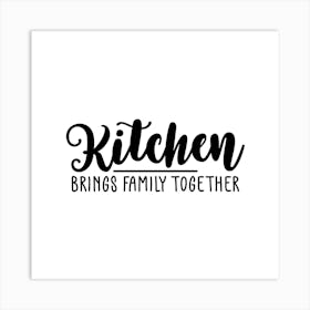 Kitchen Brings Family Together 1 Art Print