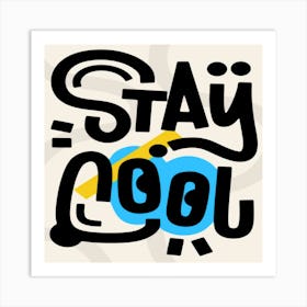 Stay Cool Art Print