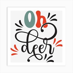 Christmas Oh Deer Quote Art Print