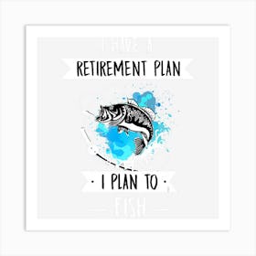 Funny Fishing Gear For Guys Mens Retirement Art Print