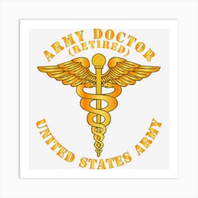 Army Doctor Retired Us Army Art Print