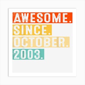 Awesome Since October 2003 19th Birthday Gifts 19 Years Old Art Print