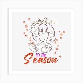 Its The Season- Spooky Season Halloween Art Art Print