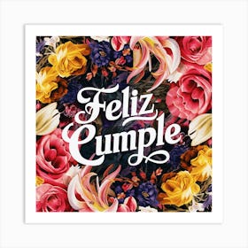 Feliz cumple and Feliz cumpleaños sign means Happy Birthday in Spanish language, Birthday party celebration gift with birthday cake candle colorful balloons best congratulation over light backgroundFiesta Cumple 3 Art Print