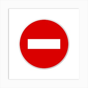 No Entry Sign.A fine artistic print that decorates the place.47 Art Print