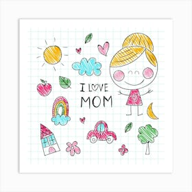 I Love Mom Art Print