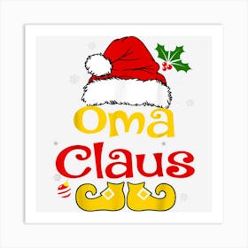 Oma Claus Shirt Santa Hat Matching Christmas Family Group Art Print