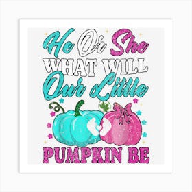 He She What Will Our Little Pumpkin Be Gender Reveal Pumpkin Art Print