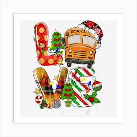 Love Bus Driver Life Funny Merry Christmas Bus Driver Gifts Art Print