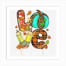 Love Pumpkin Leopard Pencil Teacher Life Fall Thanksgiving Art Print