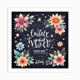 Uplifting And Motivational Quotes In Beautiful Typography Backgrounds With Watercolor Splashes Or Pa 506364813 Art Print