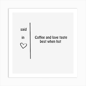 coffee and love Art Print