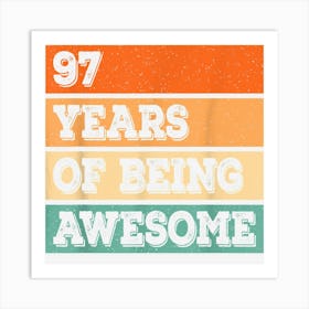 Funny 97 Years Of Being Awesome 97th Birthday Retro Bday Art Print