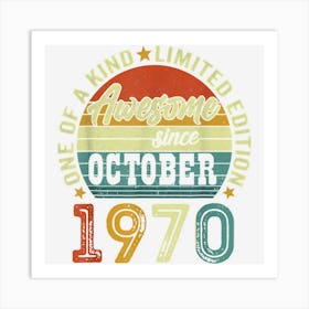 Awesome Since October 1970 52 Years Old 52nd Birthday Gifts Art Print