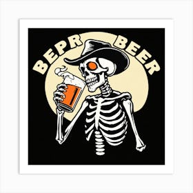 Beer Beer Skeleton Art Print