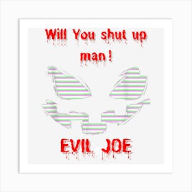 Mens Will You Shut Up Man! Joe Biden Quote Halloween 1 Art Print