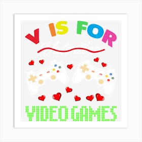 Funny Video Games Lover Valentine Day Shirts S Boys Art Print