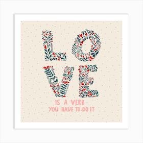 Love Is A Verb Square Art Print