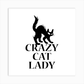 Crazy Cat Lady Art Print