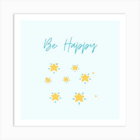 Be Happy Art Print