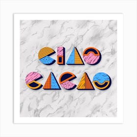 Chia Cacao 90s inspired colourful lettering Art Print