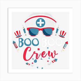 Hot Trend Boo Boo Crew Nurse 4th Of July American Art Print