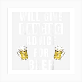 Mens Dancing Advice For Beer Dance Gear Hip Hop Funny Dancer Art Print