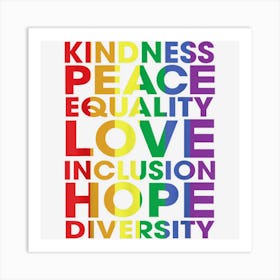 Kindness Peace Equality Love Inclusion Hope Diversity Art Print