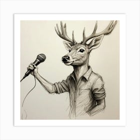 Deer With Microphone 19 Art Print