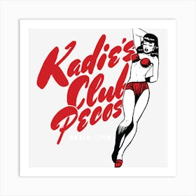 Kadies Club Pecos Art Print