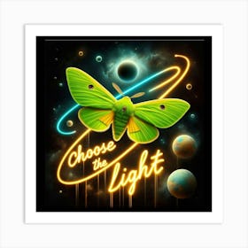 Choose The Light 6 Art Print