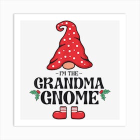 Matching Family Christmas Gnome Xmas The Grandma Gnome Art Print