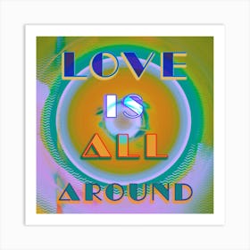 Love Is All Around Light Retro Square Art Print