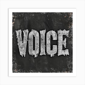 Voice Made of Iron Art Print