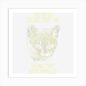 We Go In We Get The Catnip We Get Out Tshirt Bank Robber Cat Art Print