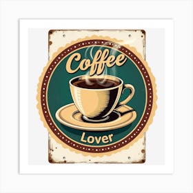 Coffee Lover Art Print