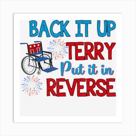 Hot Trend Back It Up Terry Put It In Reverse 4th Of July Art Print