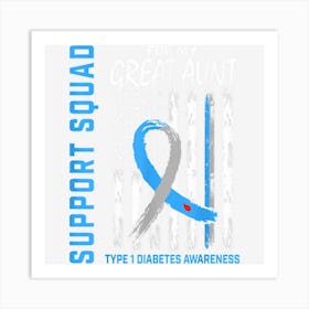 T1d Awareness Flag Great Aunt Type 1 One Diabetes Matching Art Print