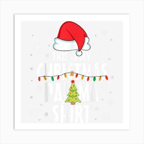 This Is My Christmas Pajama Shirt Funny Santa Hat Xmas Art Print