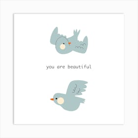 You Are Beautiful Art Print