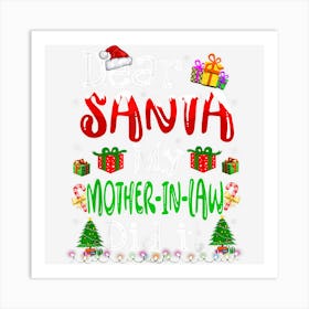 Family Funny Dear Santa My Mother In Law Did It Christmas Pj Art Print