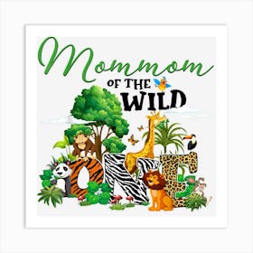 Mommom Of The Wild One Zoo Birthday Safari Jungle Animal Art Print